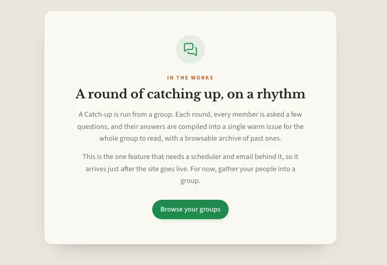 The Catch-ups feature, a gathered group newsletter.
